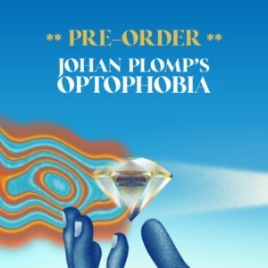 Johan Plomp's Optophobia